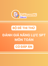 Bộ đề thi thử Đánh Giá Năng Lực SPT Môn Toán Có Đáp Án